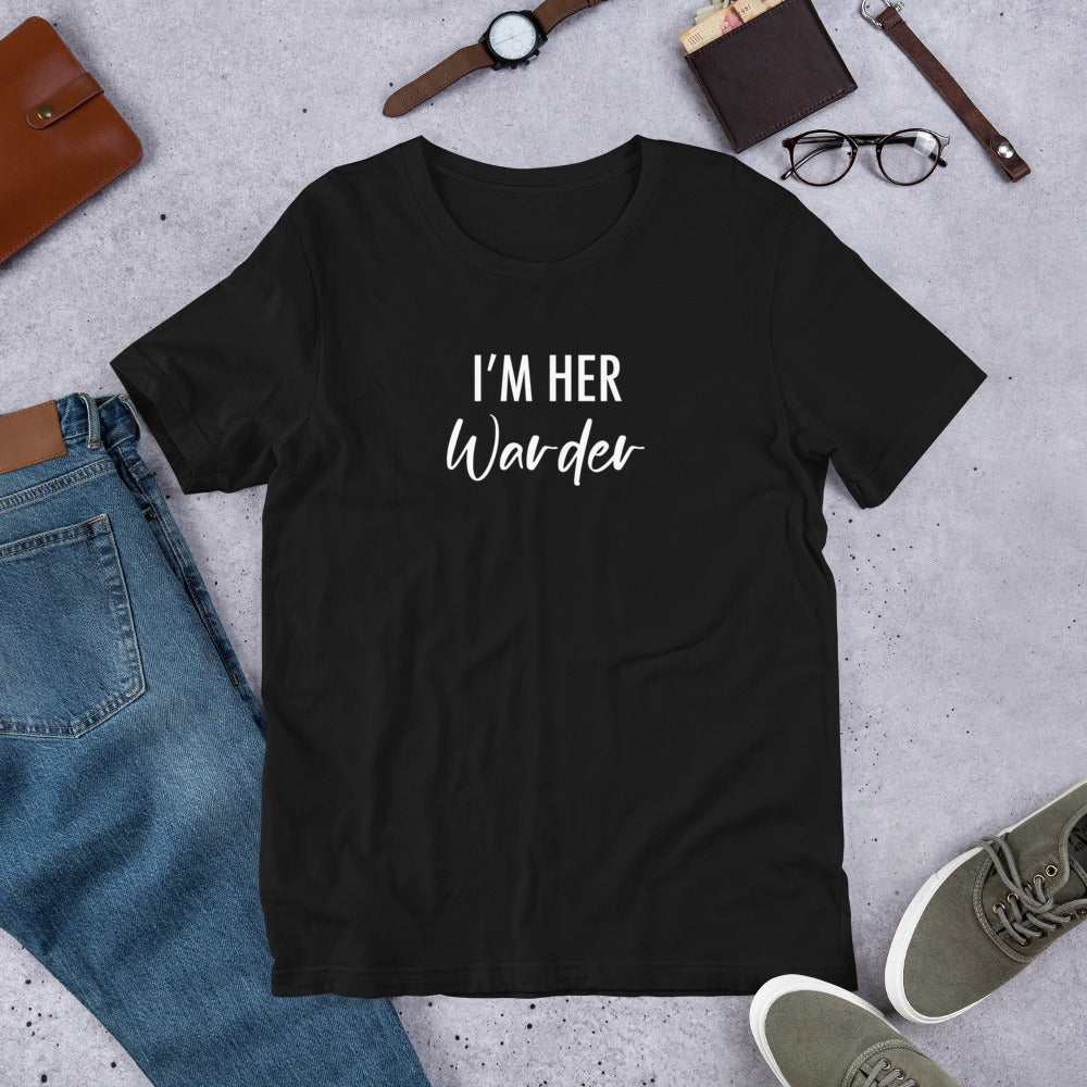 I'm Her Warder Shirt