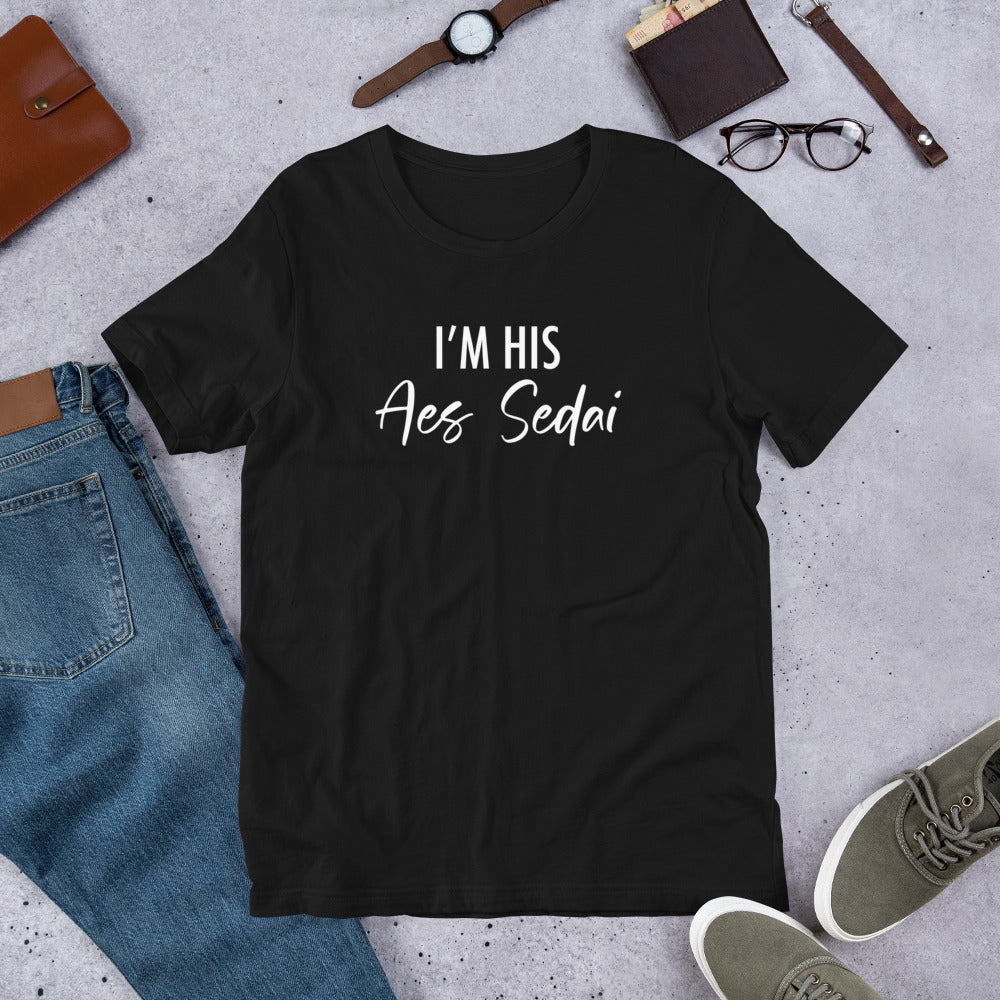 I'm His Aes Sedai Shirt