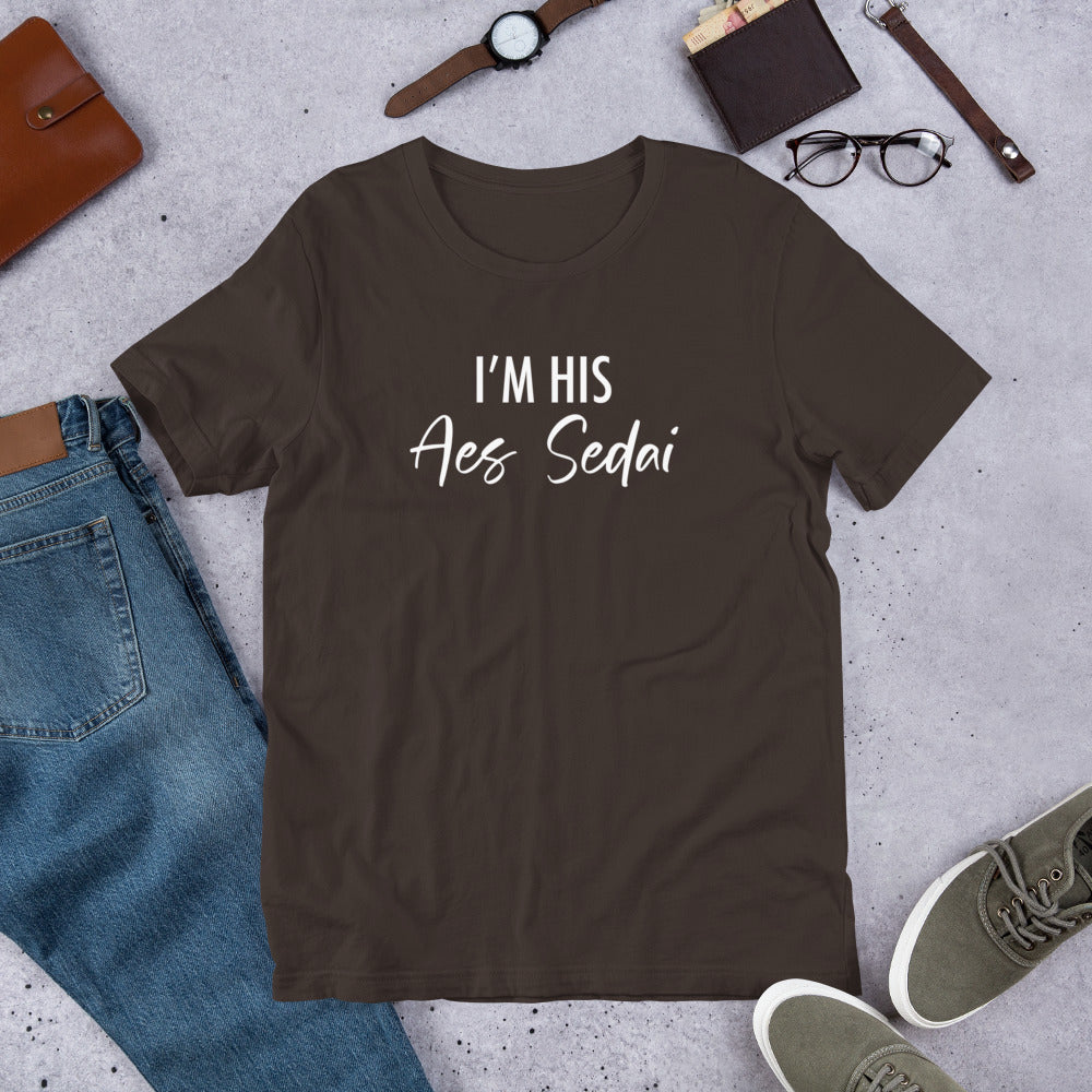 I'm His Aes Sedai Shirt
