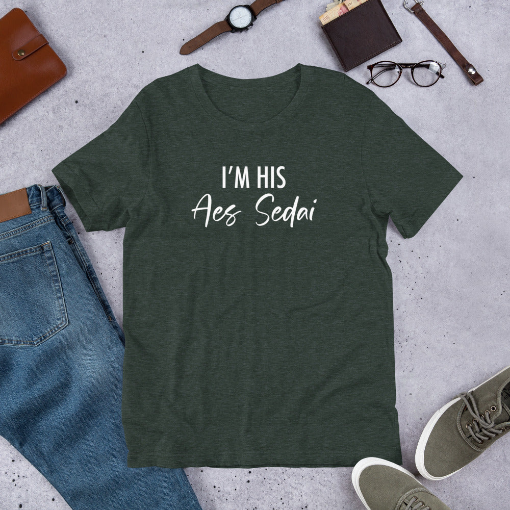I'm His Aes Sedai Shirt