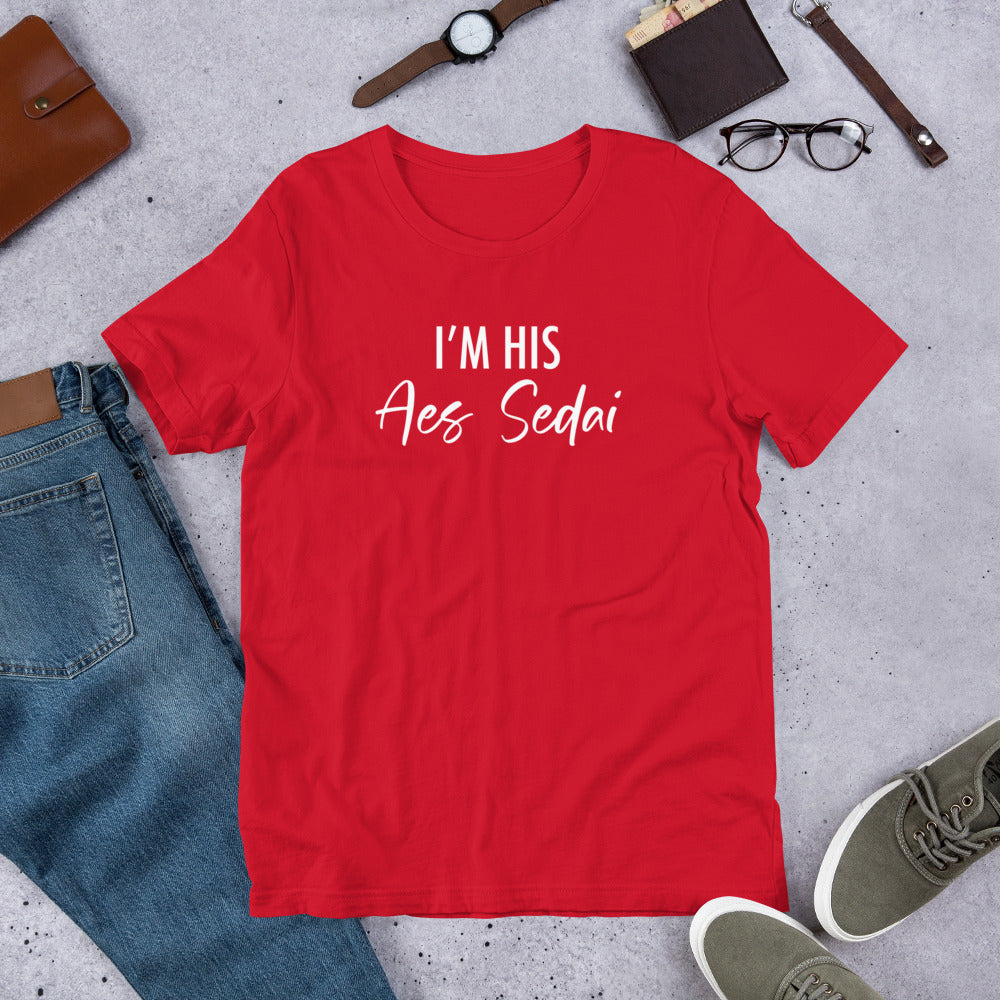 I'm His Aes Sedai Shirt