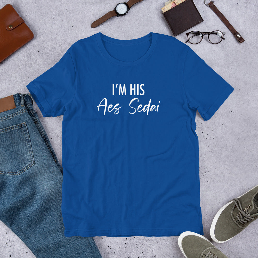 I'm His Aes Sedai Shirt