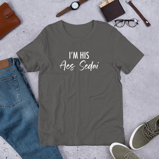 I'm His Aes Sedai Shirt